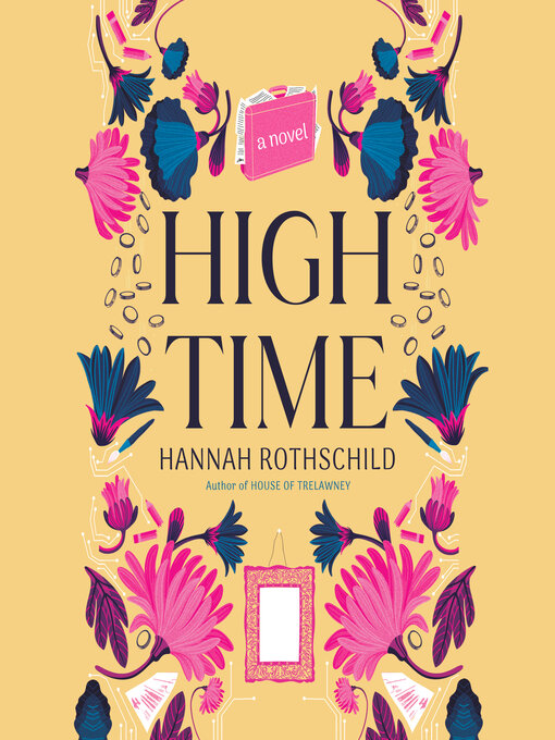 Title details for High Time by Hannah Rothschild - Available